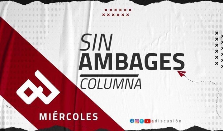 Columna Institucional Sin Ambages Miércoles 21